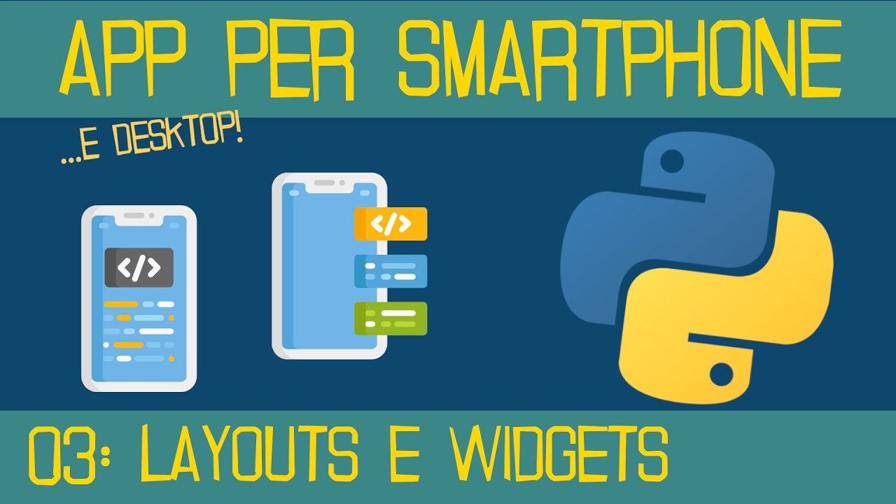 Kivy - Layout, Widget e Tasti Funzione - Programmare in Python