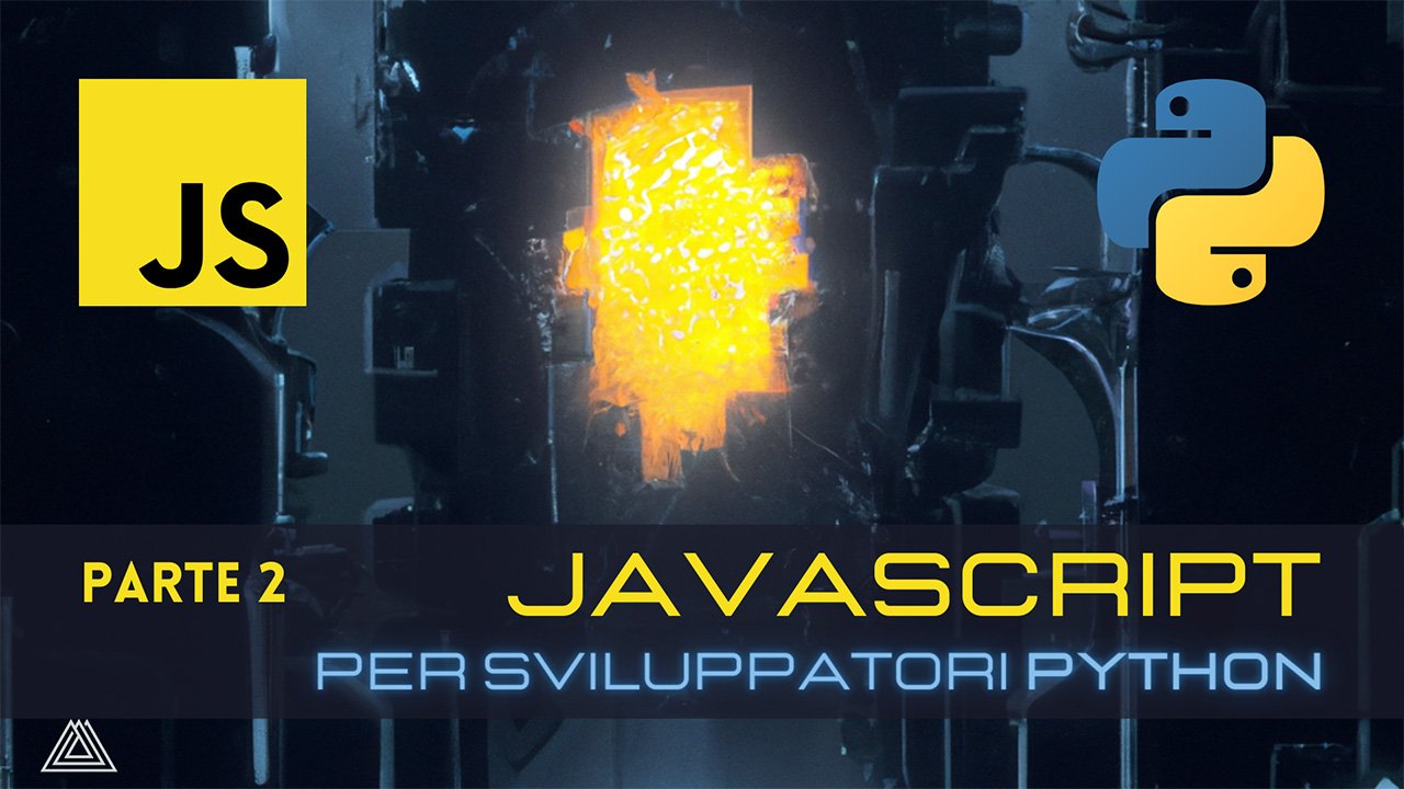 Thumbnail JavaScript per sviluppatori Python parte 2