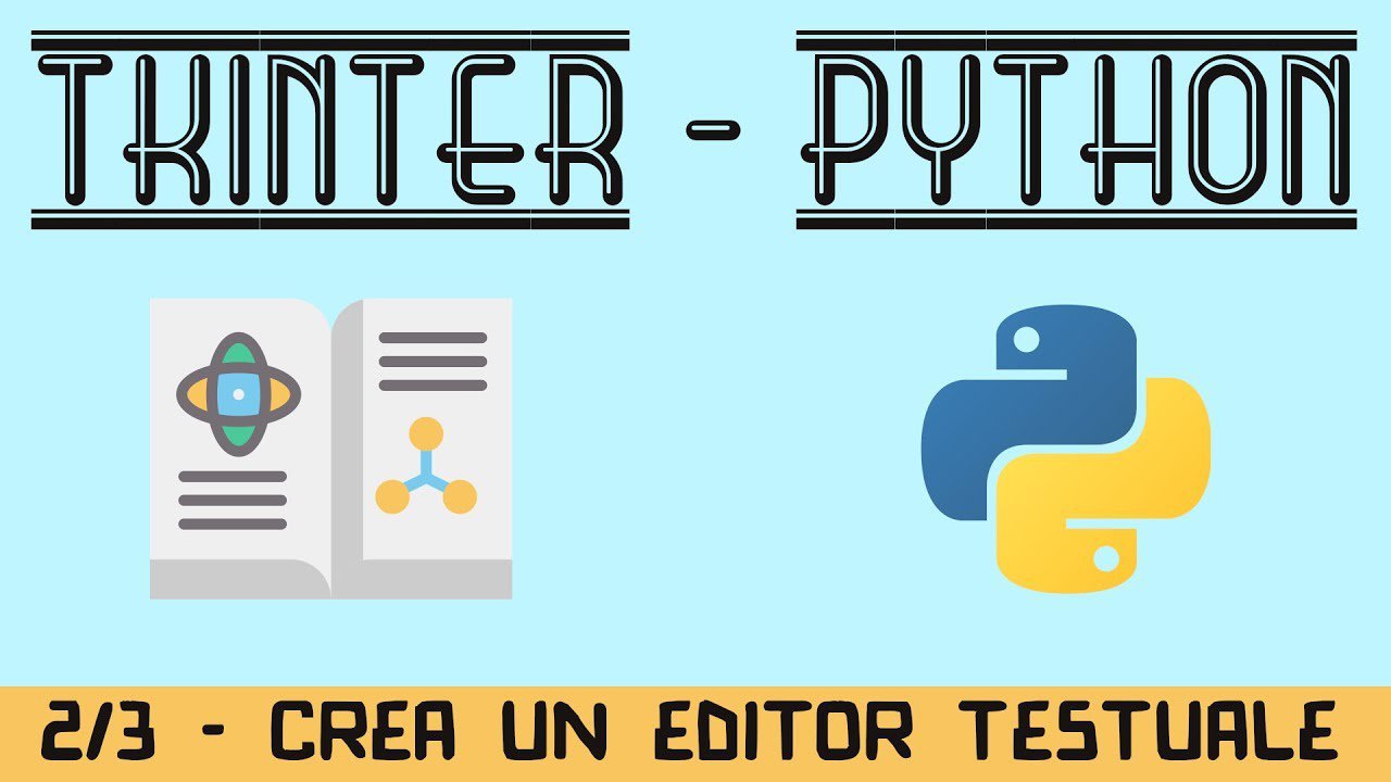 3. Come Creare un Editor Testuale con Python Pt.2 - Programmare in Python